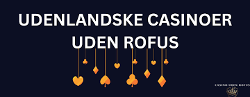 Online Casino uden Rufus - Spil Trygt og Sikkert Online Casino uden Rufus - Spil Trygt og Sikkert